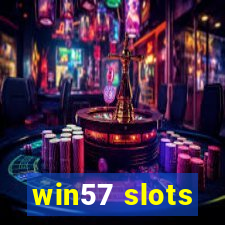 win57 slots